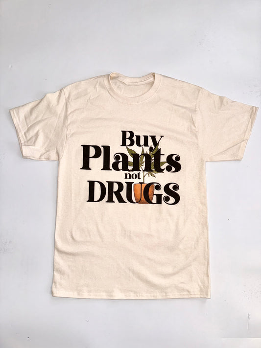 Buy Plants, Not Drugs Shirt (420 Edition)